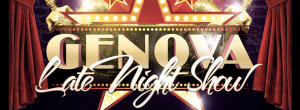 Genova Late Night Show